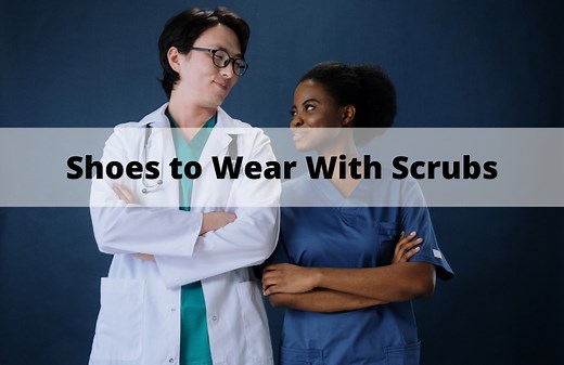 6 Shoes to Wear With Scrubs in December 2025 (With Great Comfort and Style) | WearDuke