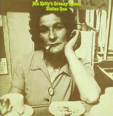 Ma Kelly's Greasy Spoon - Status Quo | Album | AllMusic