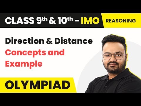 Direction and Distance- Concepts and Example (Reasoning)| Class 9 & 10 Maths Olympiad | CBSE 2024-25