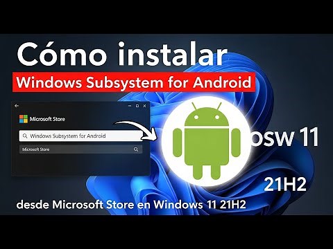 como instalar Windows Subsystem for Android desde microsoft store en windows 11 21H2