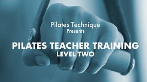 Pilates Teacher Training, Level Two: Presented by Pilates Technique