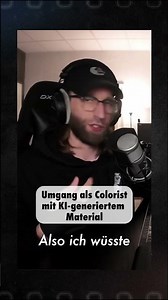 Umgang als Colorist mit KI-generiertem Material