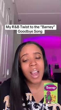 My R&B Twist To The “Barney” Goodbye Song 💜 #barney #cover #fyp to