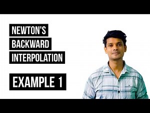 4.Newton’s Backward Difference Interpolation: Example 1 | Numerical Analysis