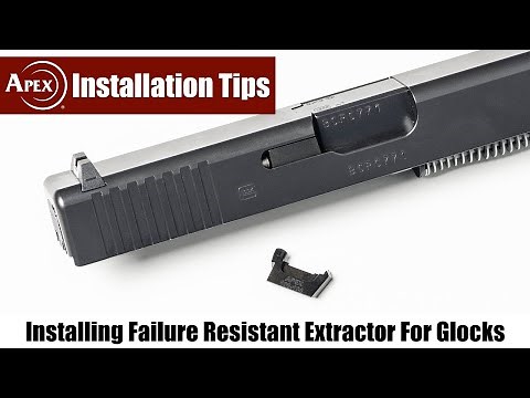 How To Install The Apex Failure Resistant Extractor For Glock Pistols