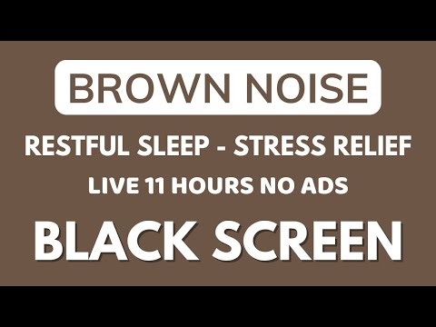 Relax Brown Noise Sound For Restful Sleep - Black Screen To Stress Relife | Sound In 11 Hours