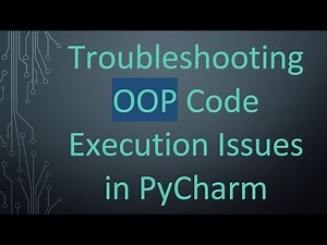 Troubleshooting OOP Code Execution Issues in PyCharm