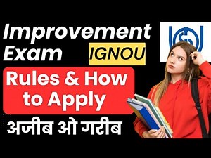 How To Apply For IGNOU Improvement Exam| Rules and Guidelines Explain| IGNOU Improvement exams