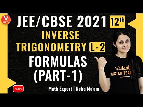 JEE Maths | Inverse Trigonometry Formulas (Part-1) L-2 | JEE Main 2021 | Vedantu