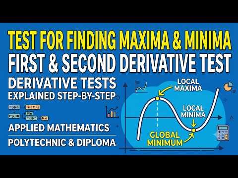 Test for Finding Maxima & Minima | First & Second Derivative Test | Applied Mathematics | Diploma