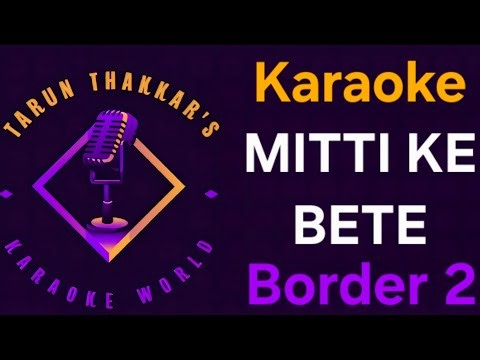 Mitti_Ke_Bete__Karaoke_With_lyrics__BORDER_2__Sonu_Nigam