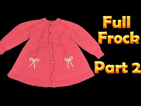 Baby Frock Knitting - Part 2 | बच्चो की सुन्दर फ्रॉक बनाये सिंपल और आसान तरीके से
