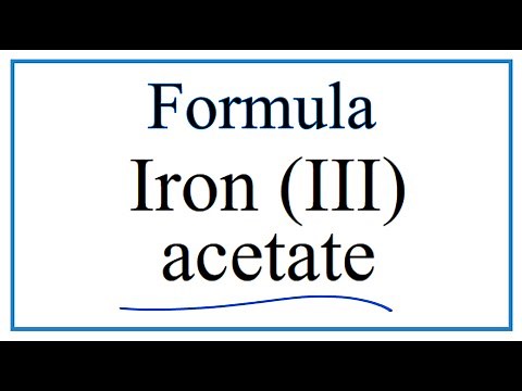 How to Write the Formula for Iron (III) acetate