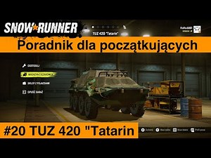 Snowrunner Beginner's Guide #20 TUZ 420 "Tatarin 🇵🇱