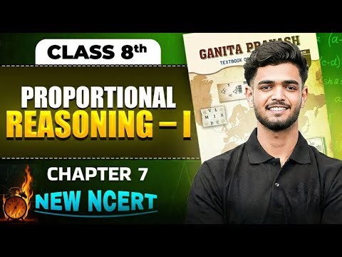 Proportional Reasoning – I Class 8 Maths Chapter 7 | New NCERT Class 8 | Priyanshu Sir
