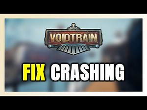 How to FIX Voidtrain Crashing