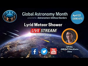 Live: Lyrid Meteor Shower Peaking Now Over China
