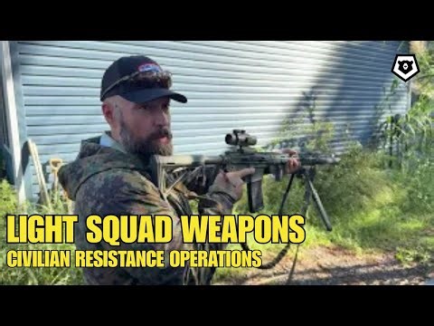 Light Squad Weapons | Civilian Resistance Operations, Part 3