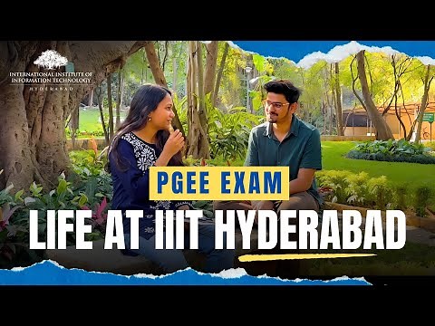 IIIT Hyderabad PGEE : Exam Pattern, Preparation Strategy, Resources, Placements, College Life & More