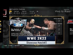 WWE 2K22 showcase match 2 complete all objectives Rey Mysterio vs Eddie Guerrero Wrestlemania 21