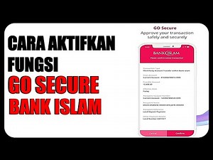 Cara Aktifkan Fungsi GO SECURE Bank Islam