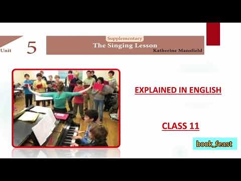 Katherine Mansfield | The Singing Lesson | class 11| Explained in English