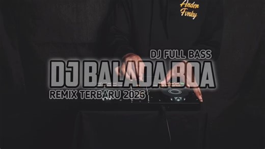 DJ Balada Boa Full Bass Remix Terbaru 2026