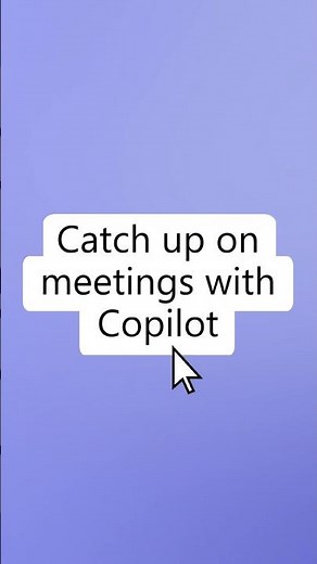Catch up on missed Teams meetings with Copilot
