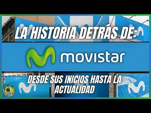 THE HISTORY OF MOVISTAR - FROM ITS BEGINNINGS TO THE PRESENT DAY