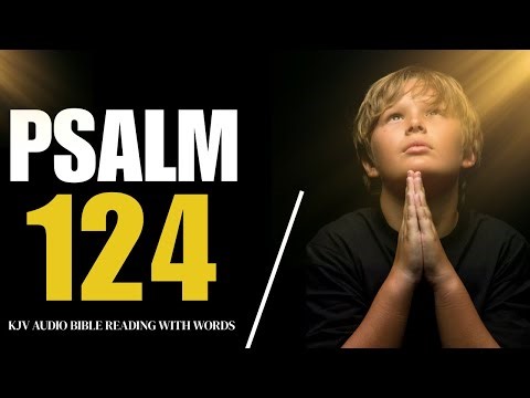 Psalm 124 KJV: Our Help Is in the Name of the Lord | With Words