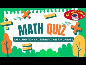 Easy Grade 1 Math Quiz| Addition & Subtraction
