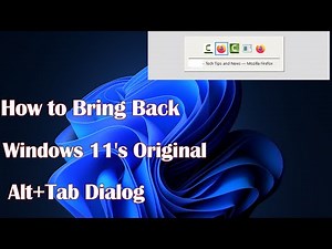 How to Bring Back Windows 11's Original Alt+Tab Dialog
