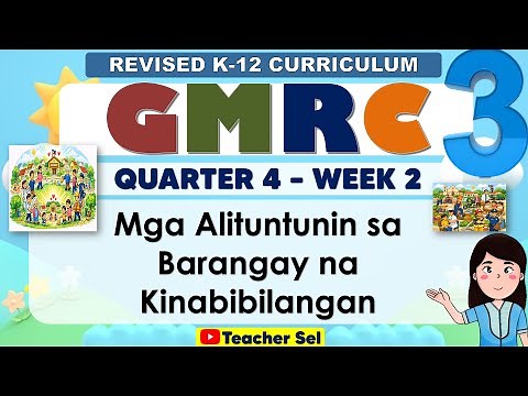 GMRC 3 Quarter 4 Week 2 Revised K-12 Mga Alituntunin sa Barangay na Kinabibilangan