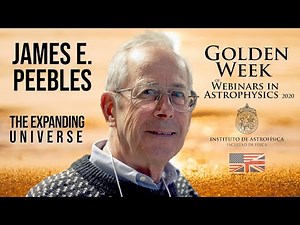 James E. Peebles: The Expanding Universe - Discovery and Evidence