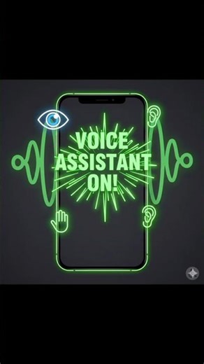 Why Is My Phone Talking? (Voice Assistant Explained)