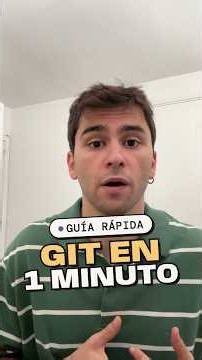 Aprende a trabajar con Git en 1 minuto