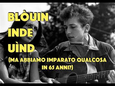 Tradotta in Italiano: BLOWING IN THE WIND (Bob Dylan)