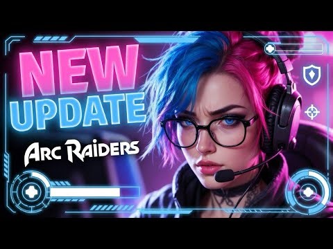 NEW ARC RAIDERS UPDATE