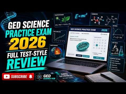 GED Science Practice Exam 2026: Full Test-Style Review