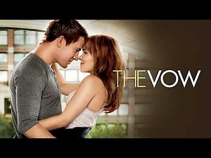 The Vow 2012 Full Movie Explained & Review | Jessica Lange, Channing Tatum, Rachel Mcadams