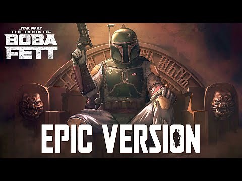 Boba Fett Theme | EPIC VERSION (The Book of Boba Fett Soundtrack)