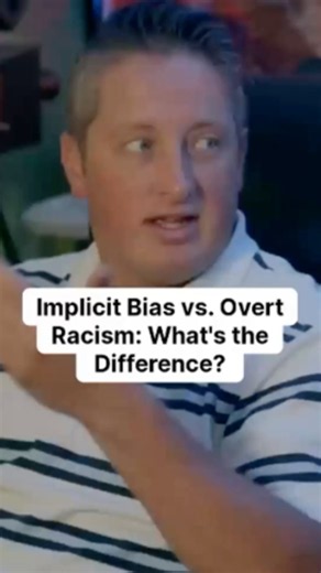 Implicit Bias vs Overt Racism: What's the Difference?