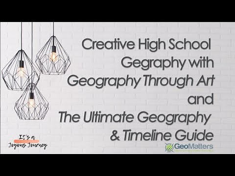 Creative High School Geography! Geography Through Art and The Ultimate Geography & Timeline Guide