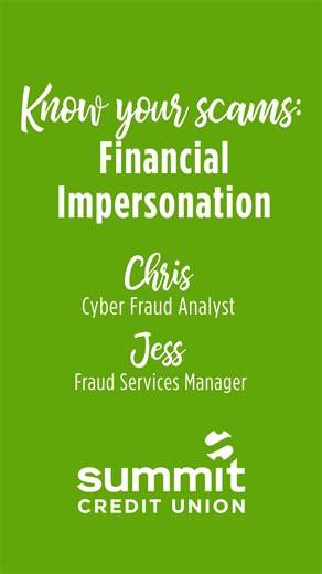We're closing out #NationalCybersecurityAwarenessMonth with important tips from Chris and Jess about financial institution impersonation scams. That's right, fraudsters can even pose as Summit, so never be afraid to hang up and call us back directly if you're unsure about who you're talking to. 🤳Remember to stay in the know about the latest scams and help info by visiting our Fraud Education page: https://bit.ly/3UoNtY5 | Summit Credit Union