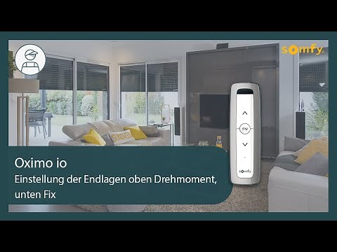 Oximo io - Einstellung Endlagen oben Drehmoment, unten Fix | Somfy