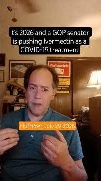 It's 2026, and a GOP Senator is pushing Ivermectin as a treatment for COVID-19