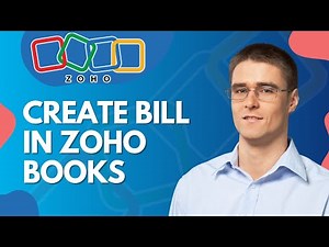 How to Create Bill in Zoho Books | Easy 2026 Guide