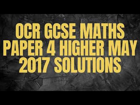 OCR GCSE Maths Paper 4 Higher May 2017 Solutions
