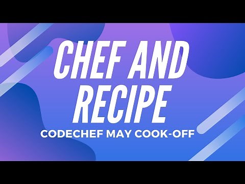 Chef and Recipe (CHEFRECP) - CodeChef May Cook-Off 2020 Solution WITH Step-By-Step Code Explanation