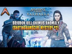 Briudun Hill Animus Anomaly (Snotinghamscire Mystery #2) - Assassin's Creed Valhalla